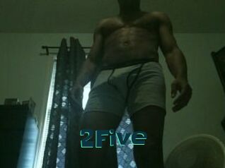 2Five