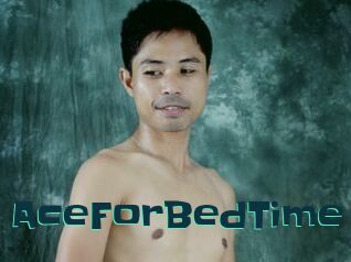 AceForBedTime