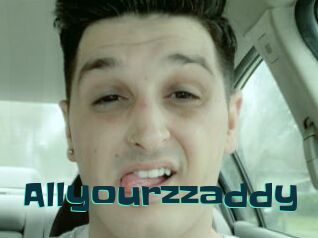 Allyourzzaddy