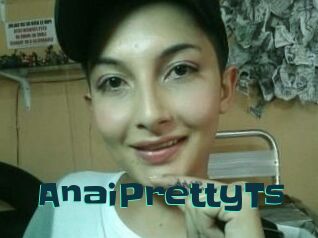 AnaiPrettyTs