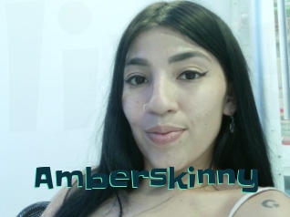Amberskinny