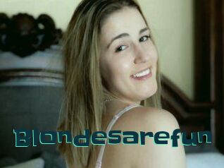 Blondesarefun