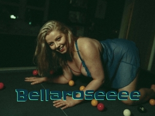 Bellaroseeee