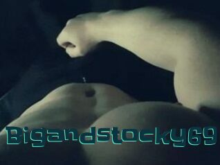 Bigandstocky69
