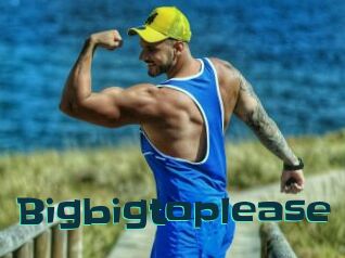 Bigbigtoplease