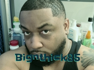 Bignthick85