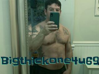 Bigthickone4u69