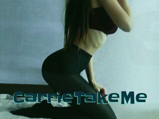 CarrieTakeMe