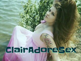 ClairAdoreSex