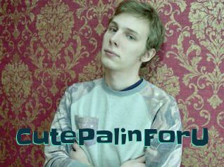CutePalinForU