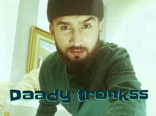 Daady_tronkss