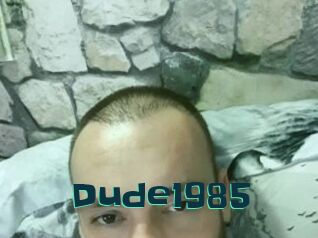 Dude1985