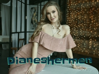 Dianeshermen