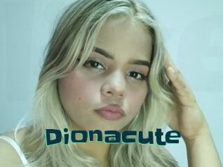 Dionacute