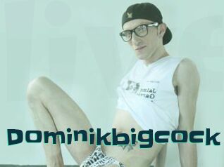 Dominikbigcock