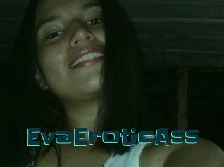 EvaEroticAss