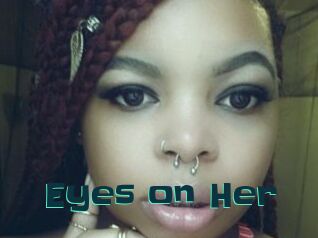 Eyes_on_Her