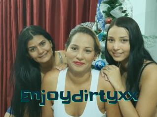 Enjoydirtyxx