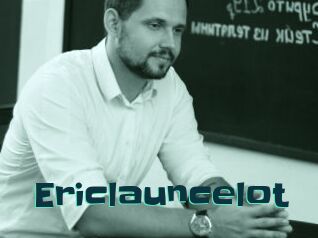 Ericlauncelot