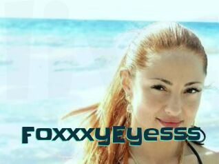 FoxxxyEyesss