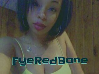 FyeRedBone