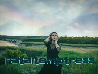 Fataltemptress