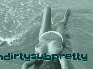 Fetishdirtysubpretty