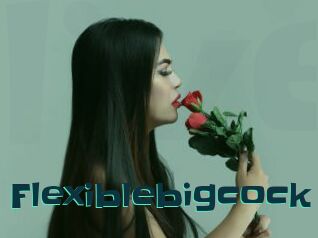 Flexiblebigcock