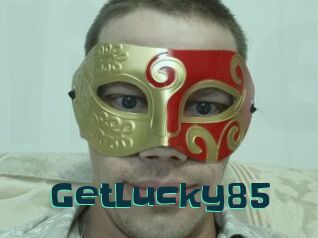 GetLucky85