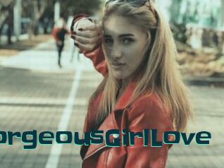 GorgeousGirlLove