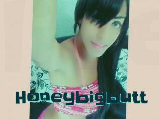 Honeybigbutt