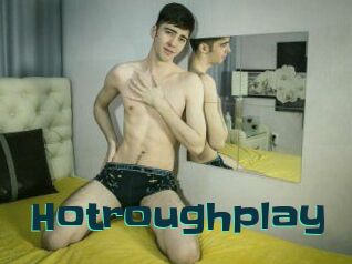 Hotroughplay