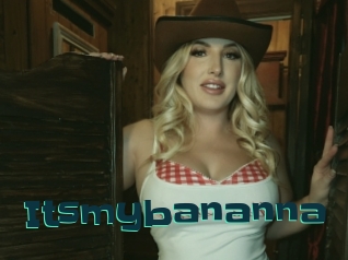 Itsmybananna