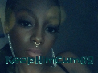 KeepHimCum69
