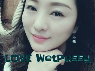LOVE_WetPussy