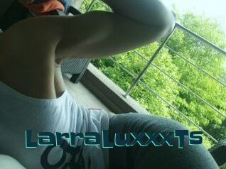 LarraLuxxxTs