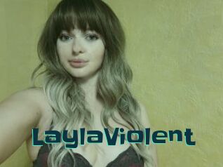 LaylaViolent