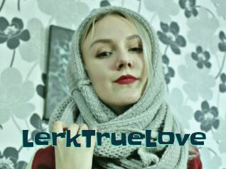 LerkTrueLove