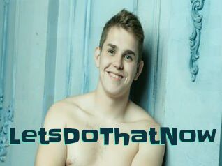 LetsDoThatNow