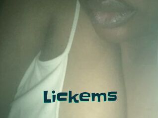 Lickems