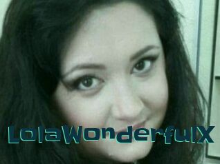 LolaWonderfulX