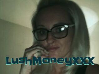 LushMoneyXXX