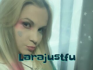 Larajustfu