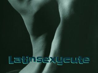 Latinsexycute