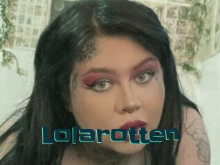 Lolarotten