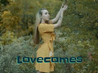 Lovecomes