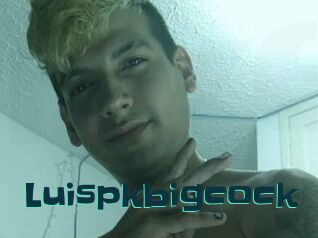 Luispkbigcock