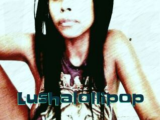 Lushalollipop