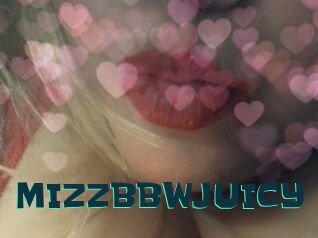 MIZZBBWJUICY