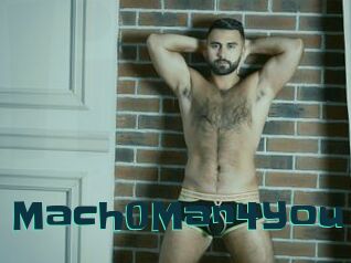 Mach0Man4You